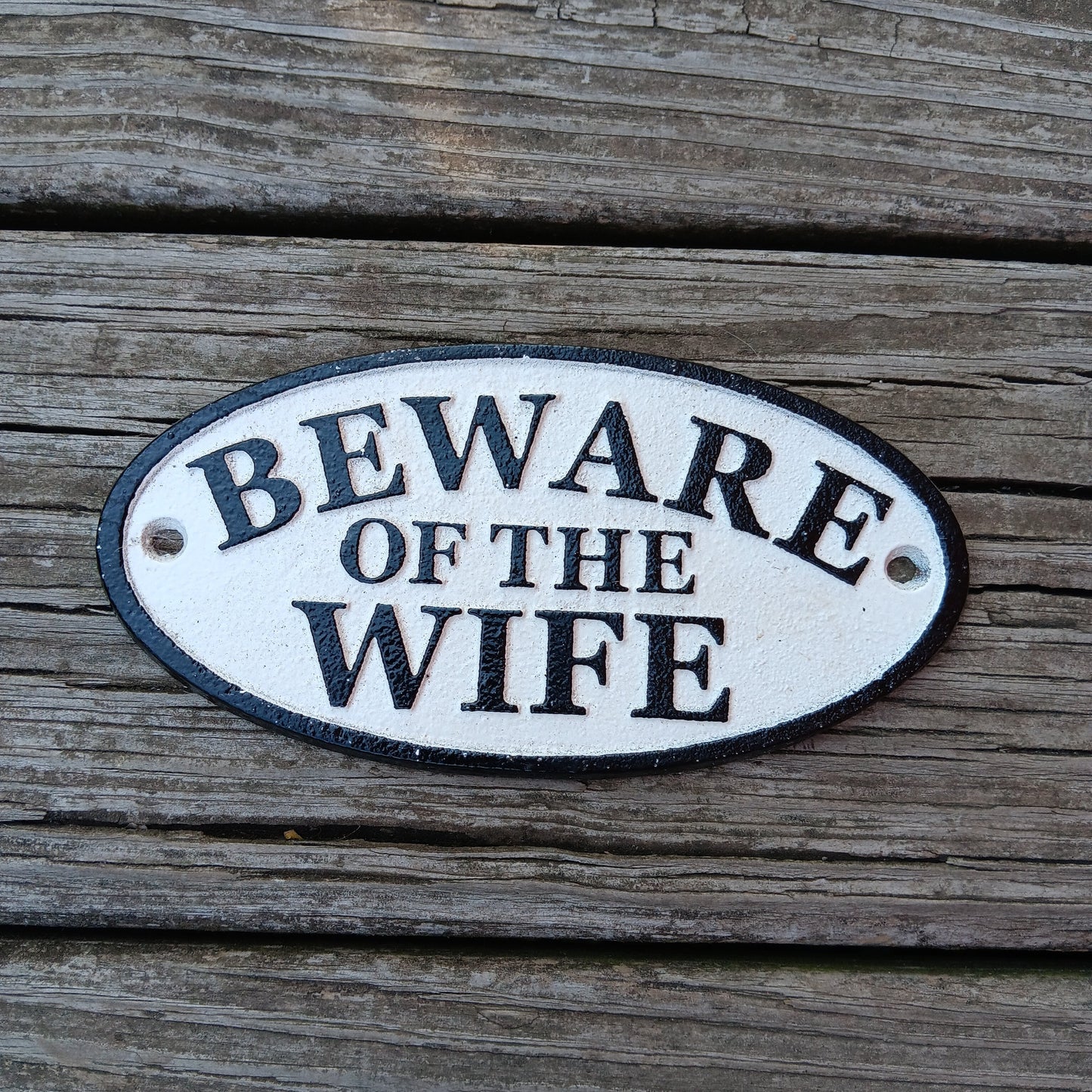 Beware of The Wife Small Cast Iron Sign